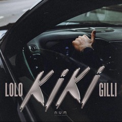 Lolo - Kiki ft. Gilli