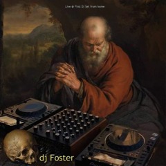 dj Foster - Live @ First Dj Set from home