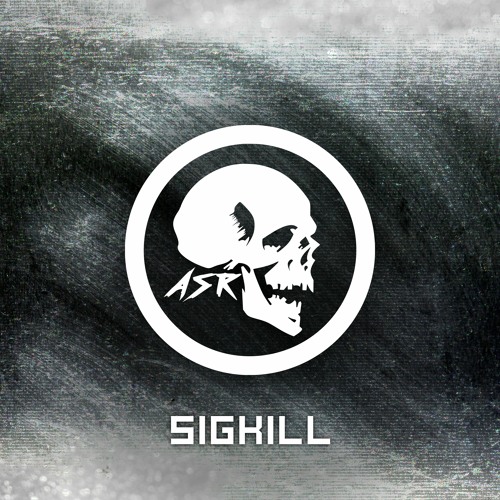 ASR - SIGKILL