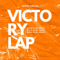 Victory Lap "no broke boys" (Lentz Ansar Edit)