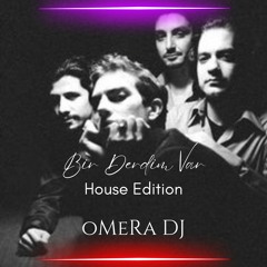 oMeRa DJ - Bir Derdim Var (House Edition)