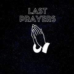 Last Prayers