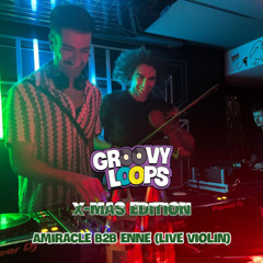 Amiracle b2b Enne - Live Violin Trance Set @ Groovy Loops X-Mas Edition