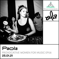 Provocative Women for Music ep08 • Paola (25.01.21)