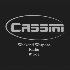 Weekend Weapons Radio #005
