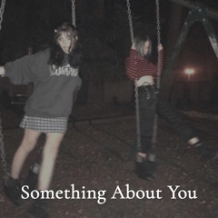 Something About You
