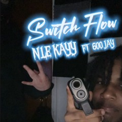 NLE KAYY x 600JAY - SWITCH FLOW