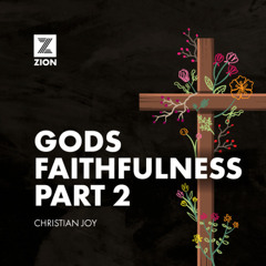 Christian Joy: God's Faithfulness, Part 2