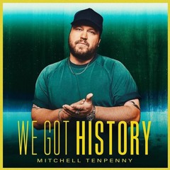 Mitchell Tenpenny - We Got History (VDJ JD Tropical House Remix)