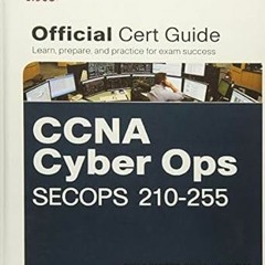 ^Epub^ CCNA Cyber Ops SECOPS 210-255 Official Cert Guide (Certification Guide) -  Omar Santos (