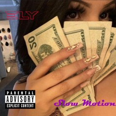 Ely - Slow Motion