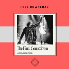 FREE  DL:  Europe - The Final Countdown (Curly Kingpin Remix) [No Filtered Vox Full Version --> DL]