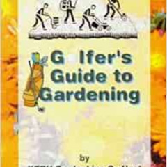 [Download] EBOOK 📬 Golfer's Guide to Gardening by Randy Lemmon,Pete Billac [PDF EBOO