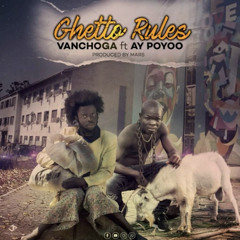 Van Choga ft. Ay Poyoo - Ghetto Rules (Official Audio)