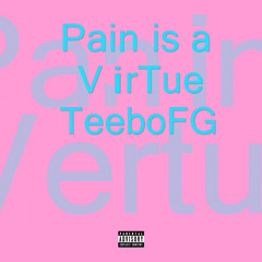 PAIN IS A VIRTUE