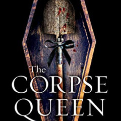 Read EPUB 💜 The Corpse Queen by  Heather M. Herrman EBOOK EPUB KINDLE PDF