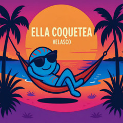 Ella Coquetea