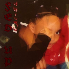 Fed Up x Rai-el