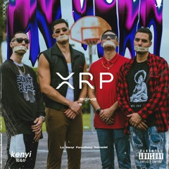 Kenyi, Kamadef, Lo - XRP Song (feat. FomoBaby)