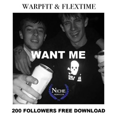 Warpfit & Flextime - Want me (200 Follower Free DL!)