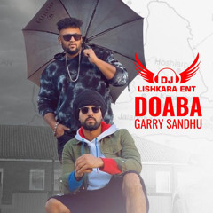 DOABA - GARRY SANDHU - DJ LISHAKRA
