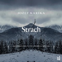 Ukazka – Jozef Karika – Strach / cte Ondrej Novak_audiokniha_OneHotBook