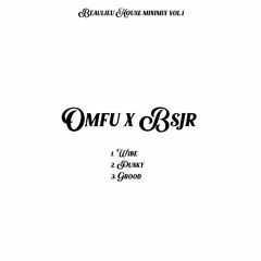 HOUSE MINI-MIX #1 Omfu X BSJR