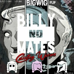 Knocked Loose - Billy No Mates x Counting Worms (The Big Wig Flip)