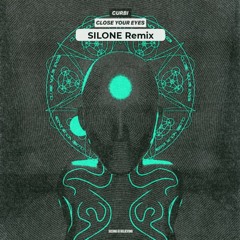 Curbi - Cloes your eyes (SILONE REMIX)