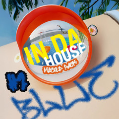 BLUE - IN DA HOUSE Mashup Pack #2