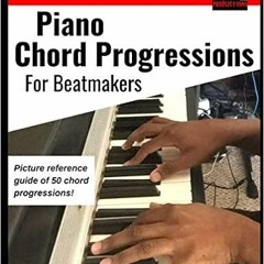 [Free] PDF 📮 Piano Chord Progressions: For Beatmakers by JayJay Johnson [PDF EBOOK E
