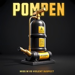 Pompen Bootleg Miss M VS Violent Suspect