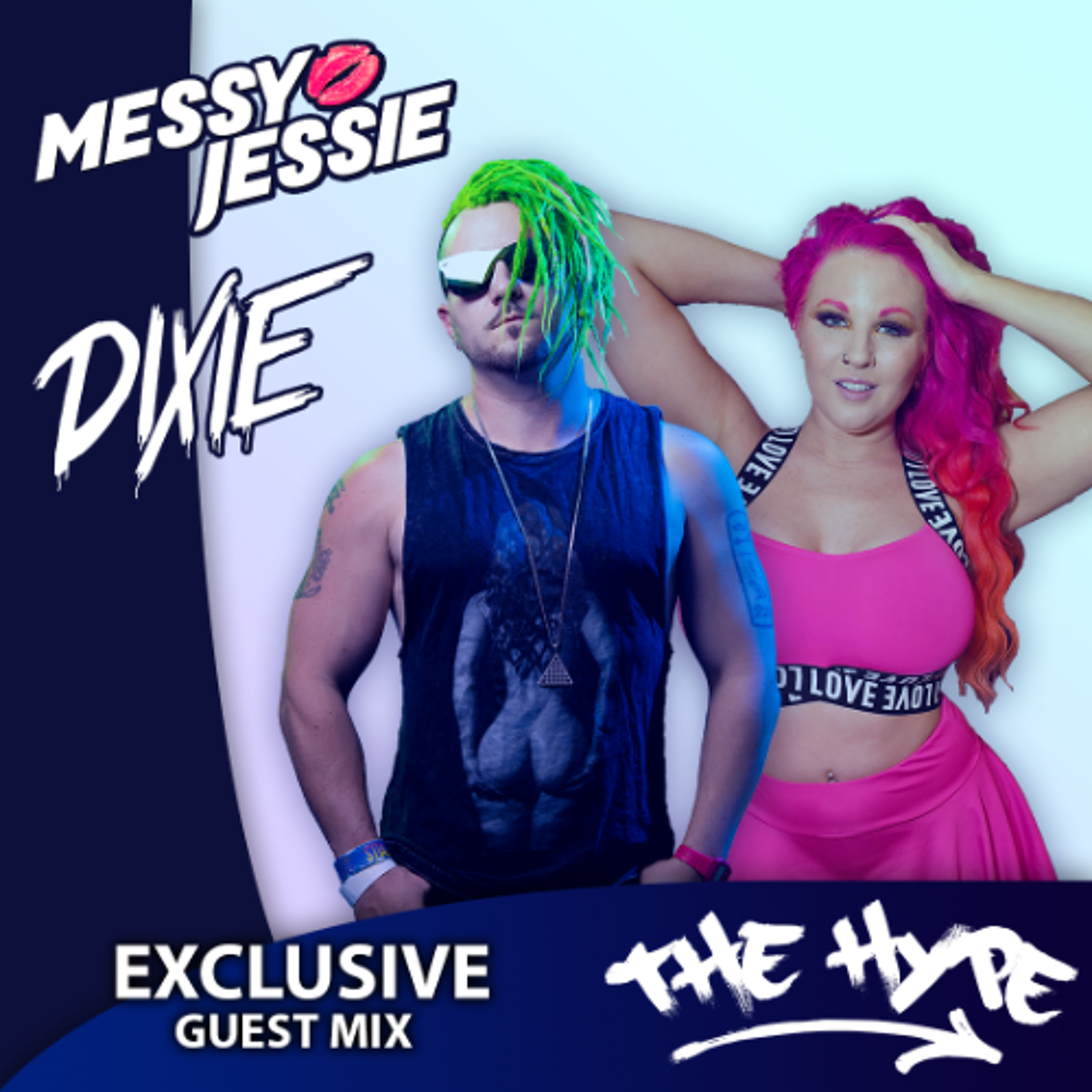 THE HYPE 449 - DIXIE x MESSY JESSIE guest mix episode artwork