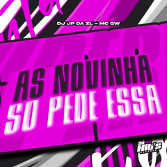 As Novinha Só Pede Essa