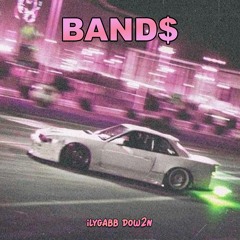 BAND$ (Feat. Dow2n)