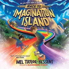 Race to Imagination Island, By Mel Taylor-Bessent, Illustrated by Alessandro D’Urso, Read by Joe Jameson