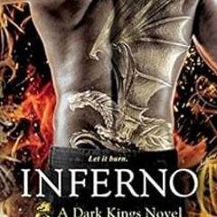[GET] [EBOOK EPUB KINDLE PDF] Inferno: A Dark Kings Novel by Donna Grant 📒