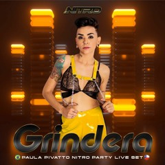 Nitro CL Edition "GRINDERA" - Dj Paula Pivatto