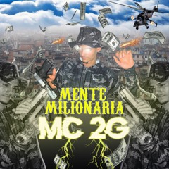 MC-2G-MENTE MILIONARIA-TRAP 2021-((DJ-MTS-CXD))