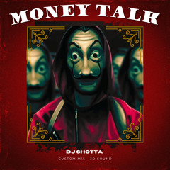 Money Talk (CUSTOM MIX)