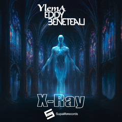 Eddy Beneteau & Ylema - X-Ray (Official)