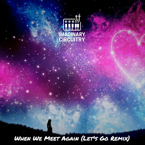 When We Meet Again (Let's Go Remix)