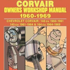 [VIEW] [PDF EBOOK EPUB KINDLE] CHEVROLET CORVAIR 1960-1969 OWNERS WORKSHOP MANUAL by  Autobooks Ltd.