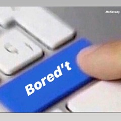 Bored't