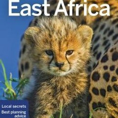 Download PDF Lonely Planet East Africa - Lonely Planet