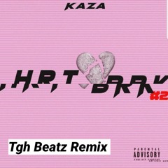 @Tgh Beatz /// KAZA - HRTBRK #2 Remix (Copyright Édit 😉)