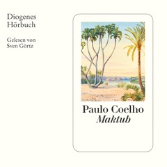 Paulo Coelho, Maktub. Diogenes Hörbuch 978-3-257-69574-8