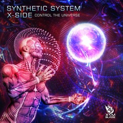 Synthetic System & x-side - Control The Universe