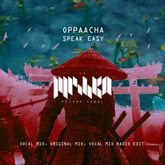 Oppaacha - Speak Easy (Vocal Mix) [La Mishka]