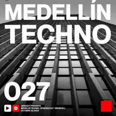 MTP027 - Medellin Techno Podcast Episodio 027 - Drumcell